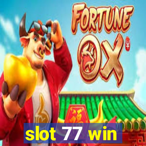 slot 77 win