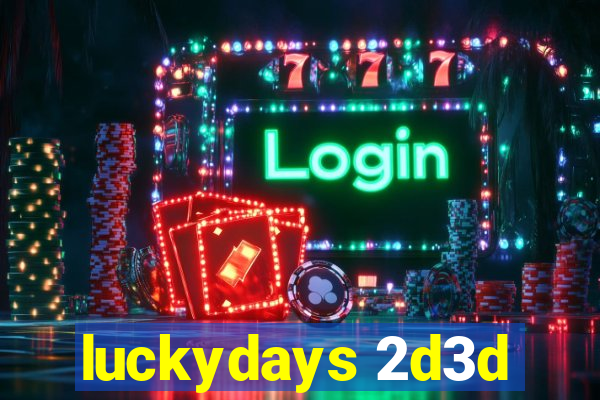 luckydays 2d3d