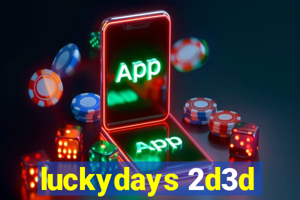 luckydays 2d3d