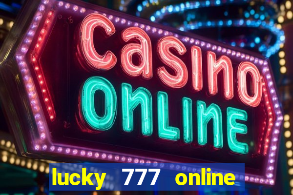 lucky 777 online casino gcash