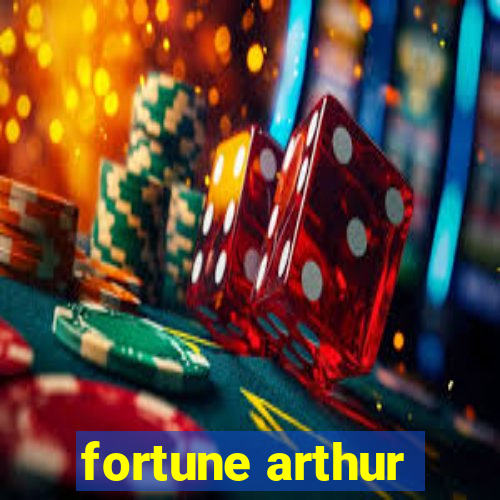 fortune arthur