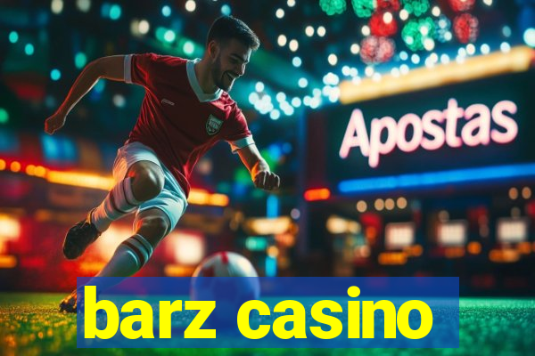 barz casino