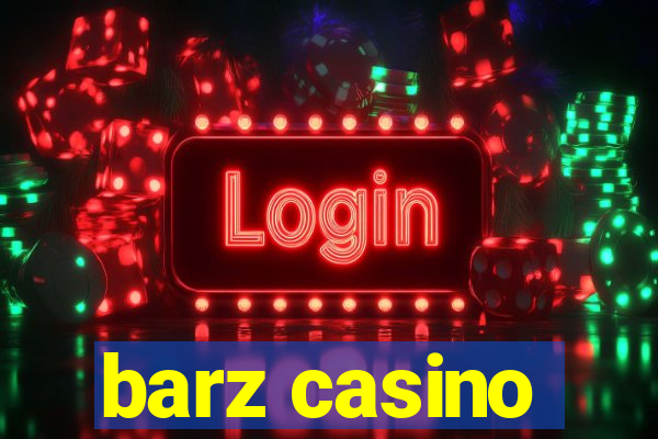 barz casino