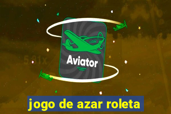 jogo de azar roleta