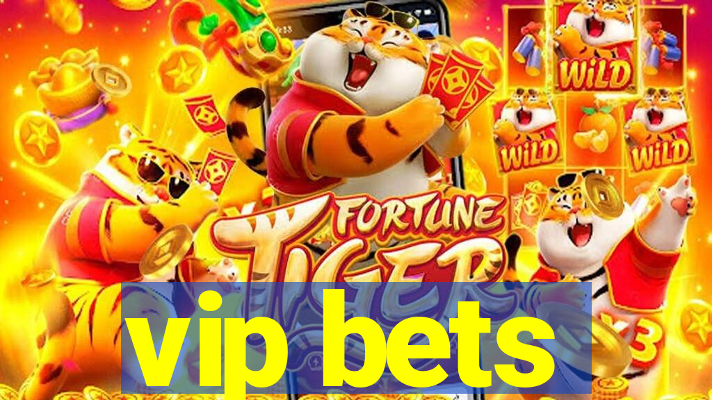 vip bets