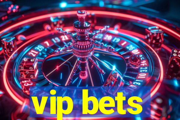 vip bets