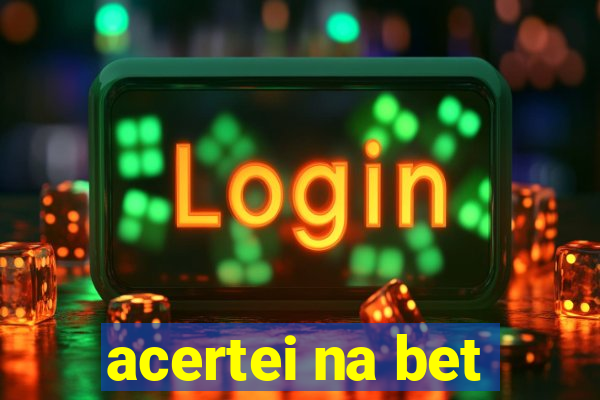 acertei na bet