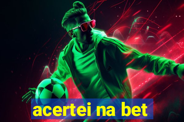 acertei na bet