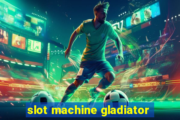 slot machine gladiator