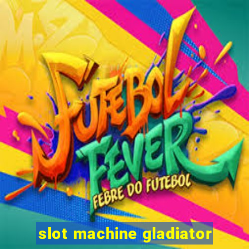 slot machine gladiator