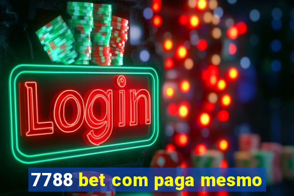 7788 bet com paga mesmo