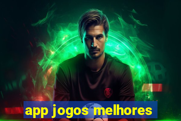 app jogos melhores