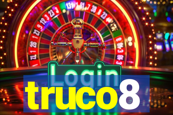 truco8