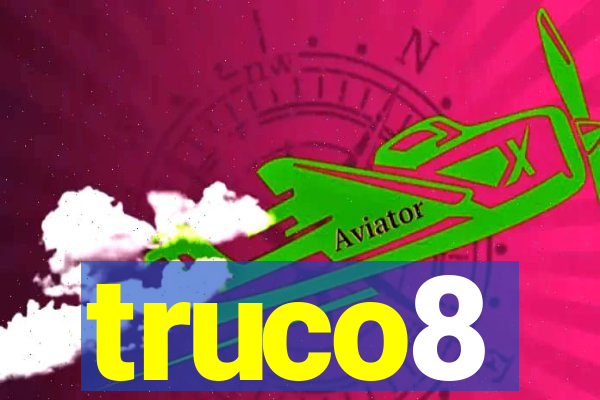 truco8