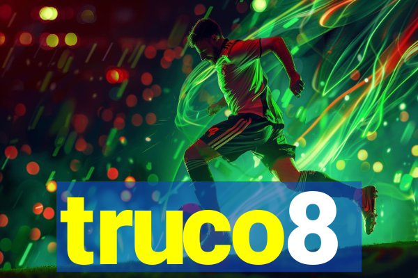 truco8