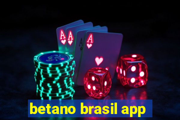 betano brasil app