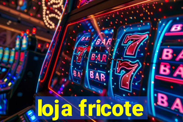 loja fricote