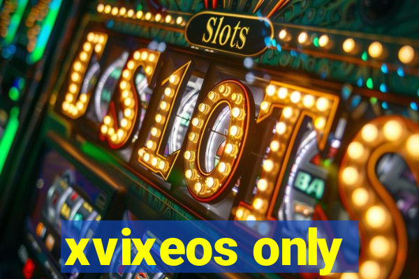 xvixeos only