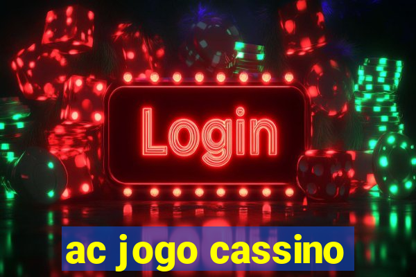 ac jogo cassino