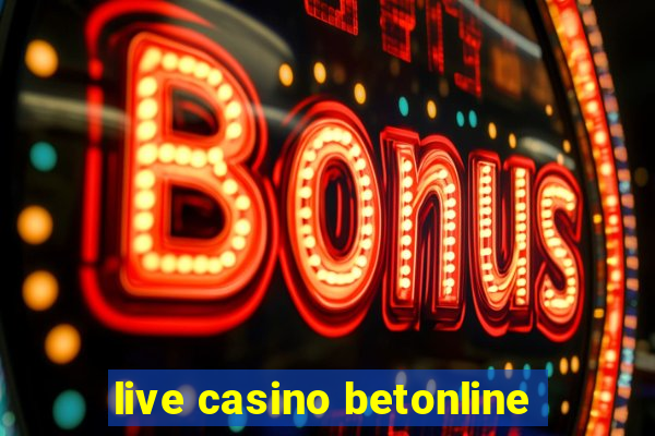 live casino betonline