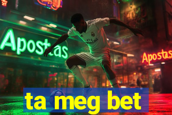 ta meg bet