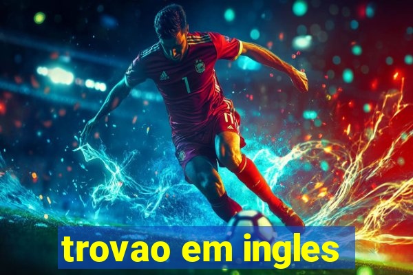 trovao em ingles