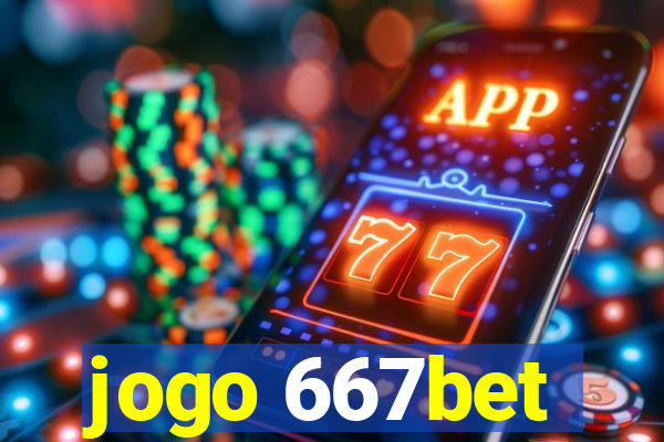 jogo 667bet