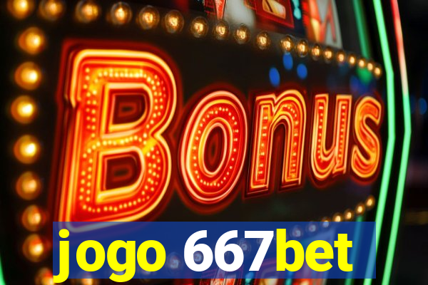 jogo 667bet