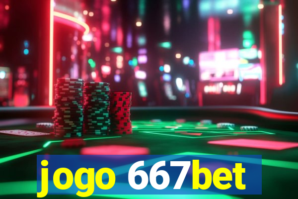 jogo 667bet