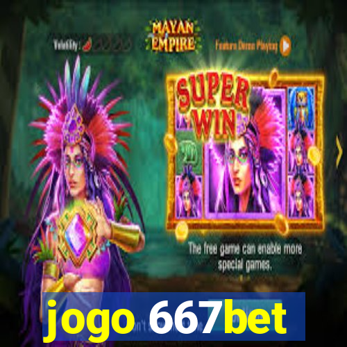 jogo 667bet