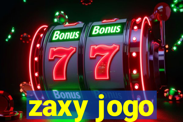 zaxy jogo