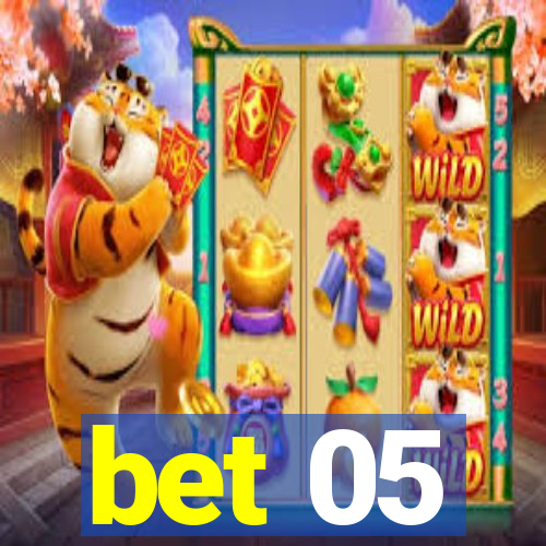 bet 05