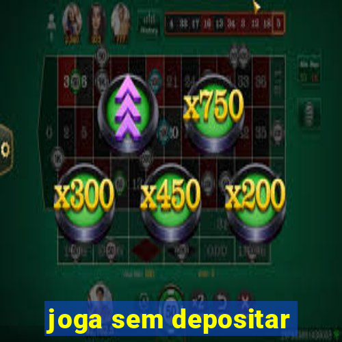 joga sem depositar