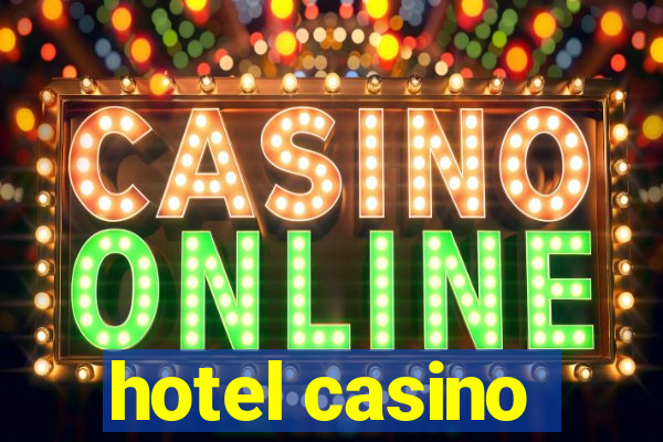 hotel casino