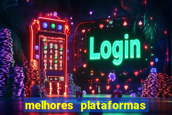 melhores plataformas de apostas