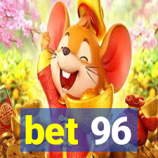 bet 96