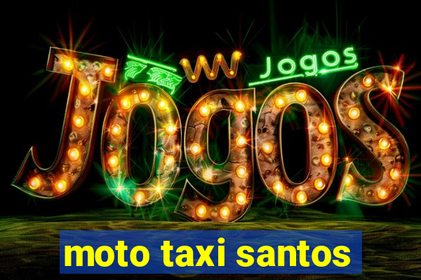 moto taxi santos