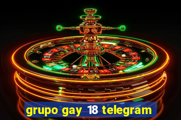 grupo gay 18 telegram