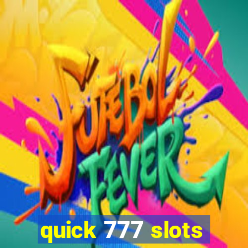 quick 777 slots