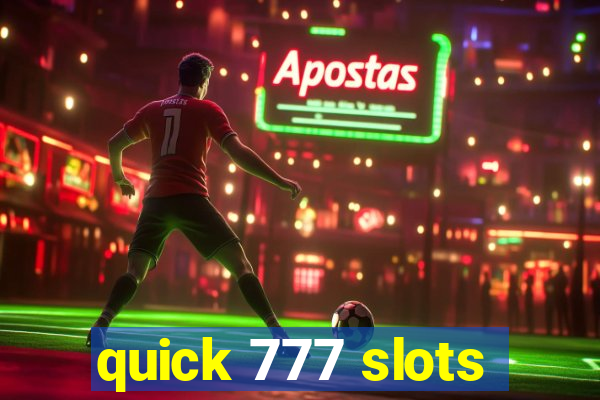 quick 777 slots