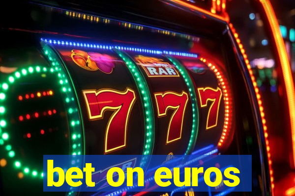 bet on euros