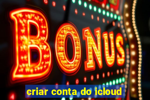 criar conta do icloud