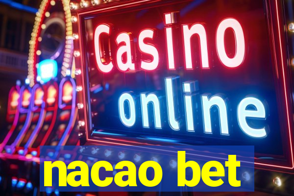 nacao bet