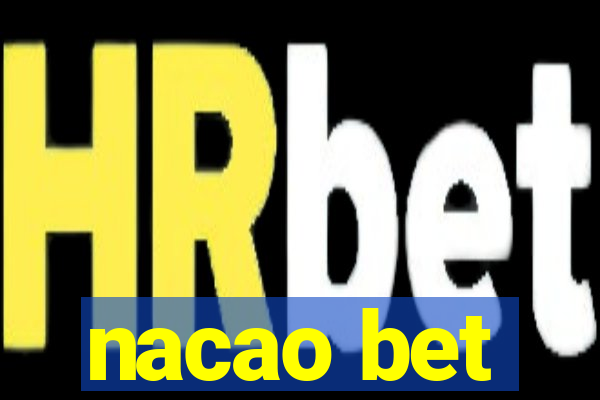 nacao bet