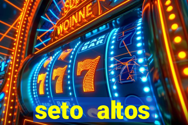 seto altos parametros significado