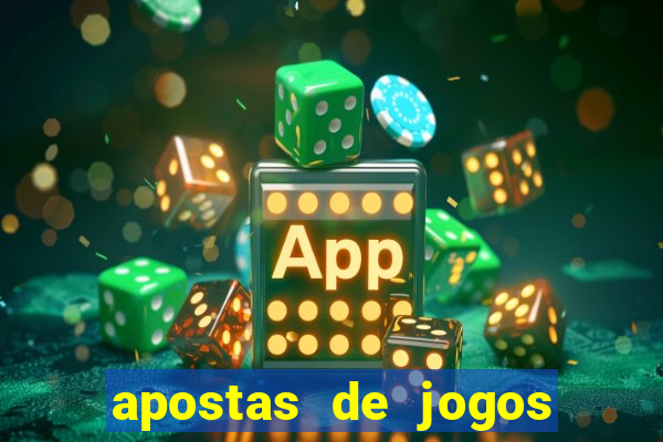 apostas de jogos de hoje