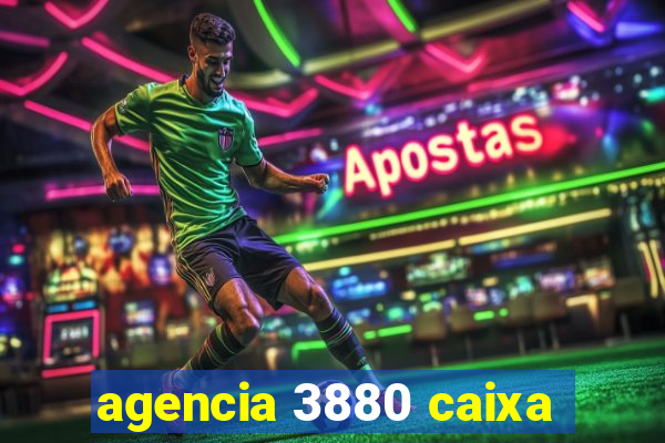 agencia 3880 caixa