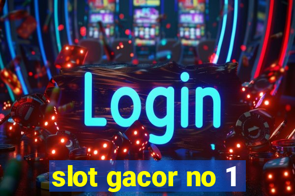 slot gacor no 1