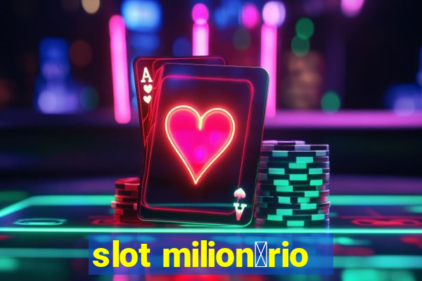 slot milion谩rio