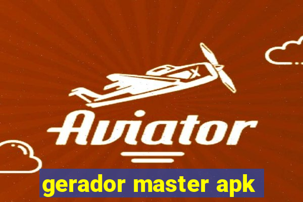 gerador master apk